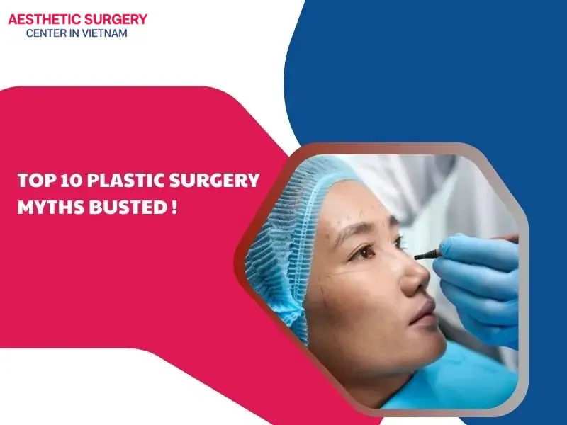 Plastic Surgery Myths Busted