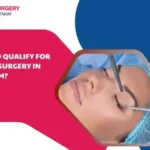 How to qualify for eyelid surgery in vietnam