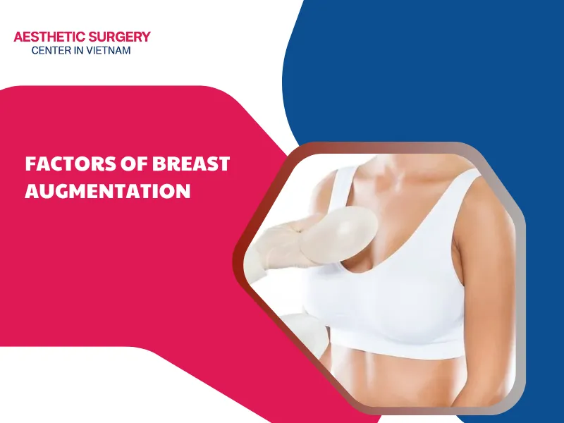 factors affecting breast augmentation treatment
