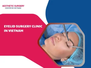 eyelid surgery clinic in vietnam