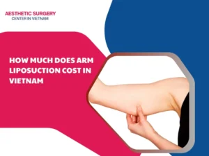 how much does arm liposuction cost in vietnam