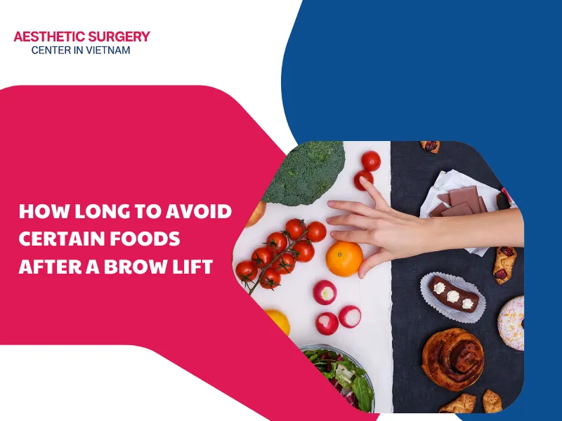 How long to avoid certain foods after a brow lift?