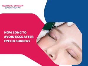 How long to avoid eggs after eyelid surgery for natural results