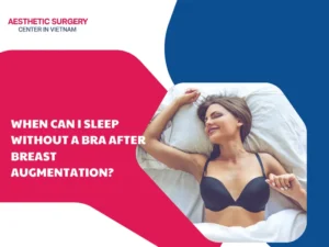 When can I sleep without a bra after Breast Augmentation