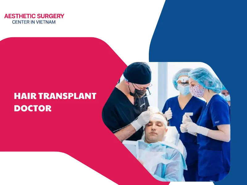 Top hair transplant doctors in Vietnam: Most experienced experts