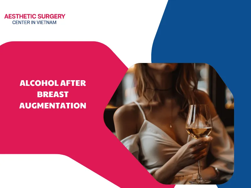 Can I drink alcohol after breast augmentation? Important notes