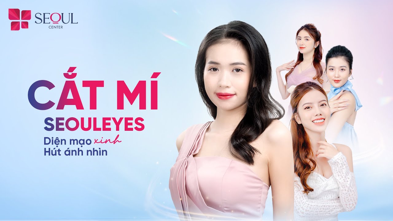 Cắt Mí Seouleyes Sự Lựa Chọn Cho Đôi Mắt Đẹp Tự Nhiên