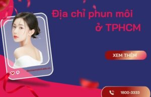 Phun môi ở đâu đẹp TPHCM