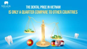 Why Vietnam is the Best Choice for Dental Care?