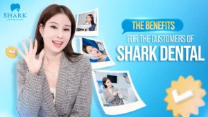 The many benefits for the customers of Shark Dental!