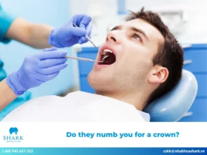 Do they numb you for a crown