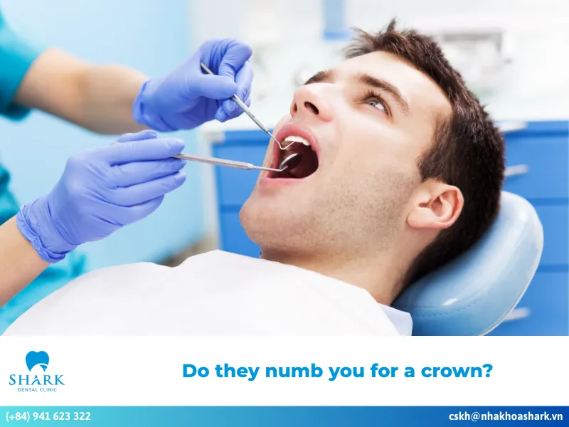 Do they numb you for a crown