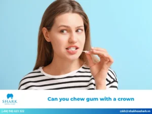 Can you chew gum with a crown