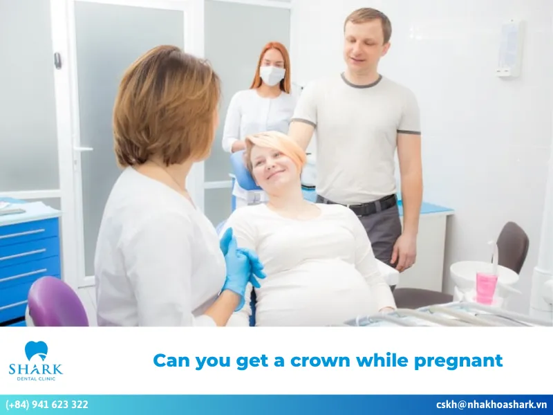 Can you get a crown while pregnant