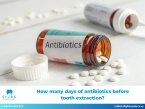 How many days of antibiotics before tooth extraction