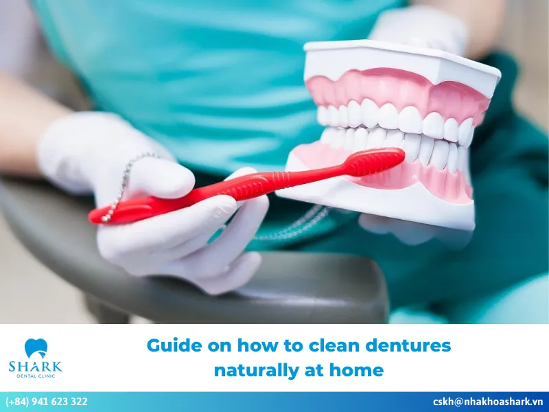 Guide on how to clean dentures naturally at home