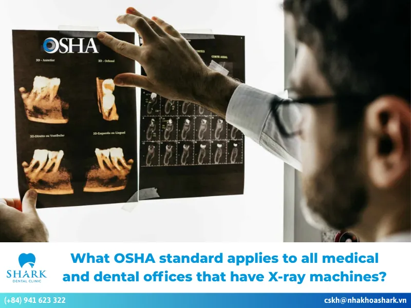What OSHA standard applies to all medical and dental offices that have X-ray machines