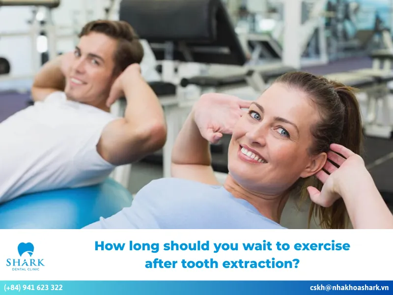 How long should you wait to exercise after tooth extraction?