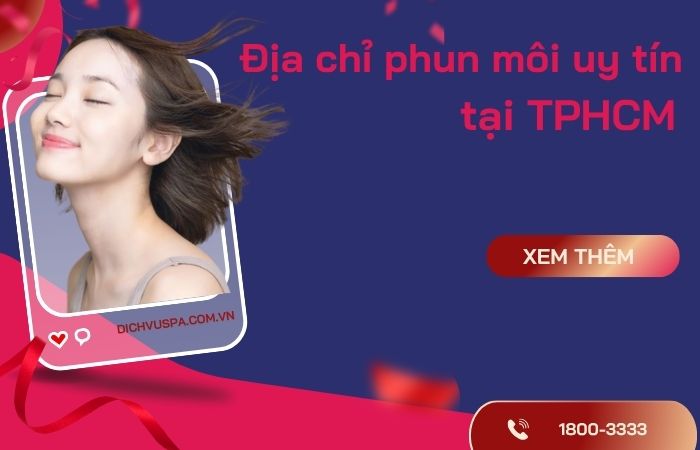 Review top 5 địa chỉ phun môi uy tín tại TP.HCM