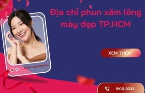 Review Top 5 địa chỉ phun xăm lông mày đẹp ở TP.HCM an toàn