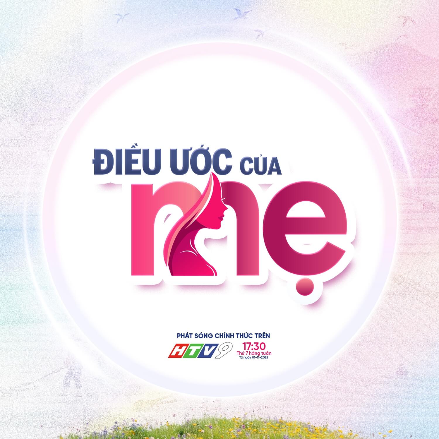 Điều Ước Của Mẹ sẽ chính thức phát sóng trên kênh HTV9 vào ngày 11/11/2025