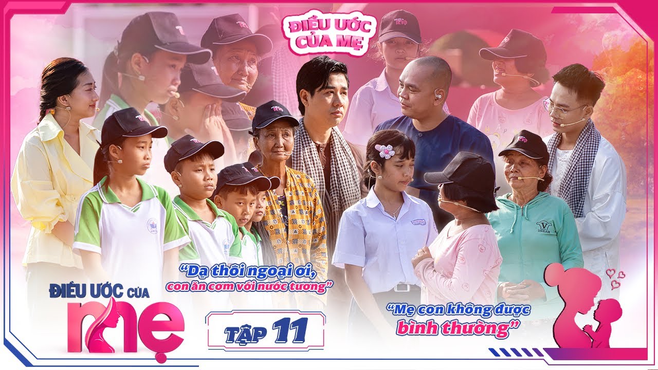 ĐIỀU ƯỚC CỦA MẸ | TẬP 11: MC Nguyên Khang nước mắt với thành dòng vì người mẹ đặc biệt