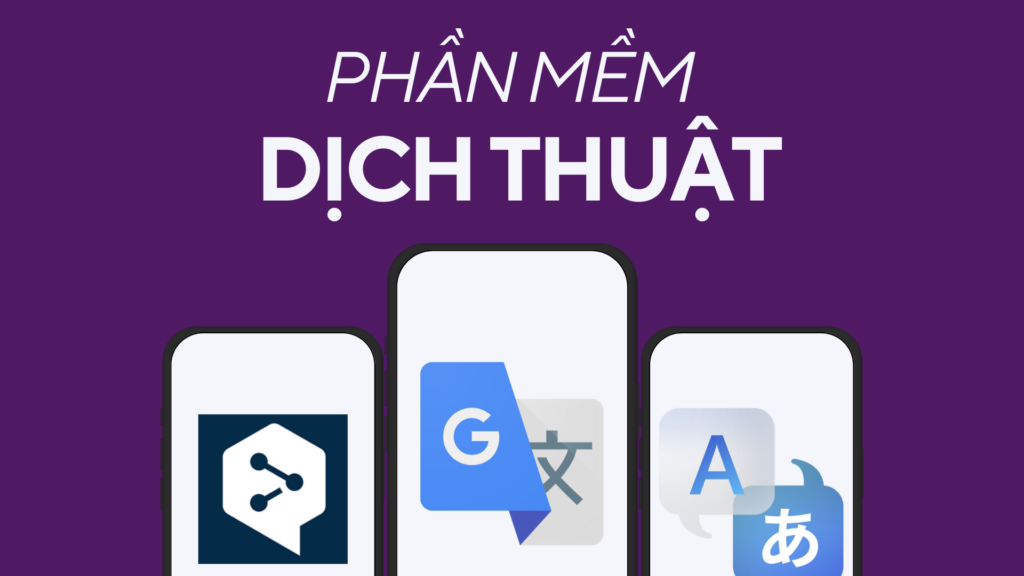 Chọn Phần mêm dịch thuật