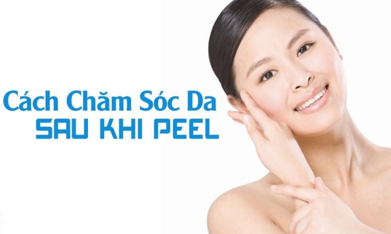 Cách chăm sóc da sau khi peel hiệu quả nhất