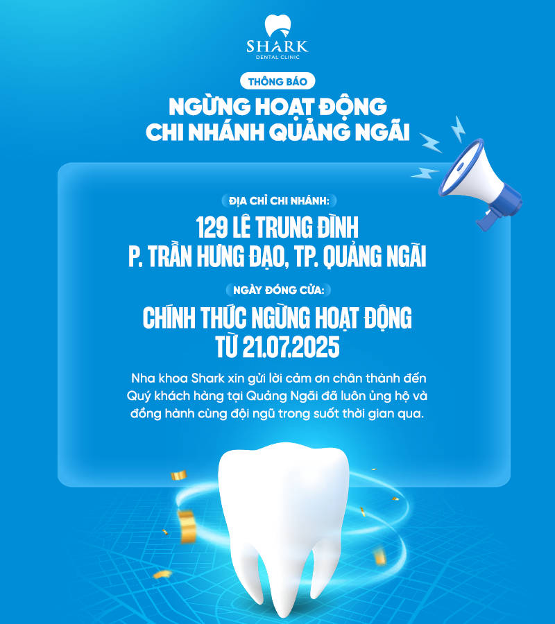Ngừng hoạt động Nha Khoa Shark Quảng Ngãi