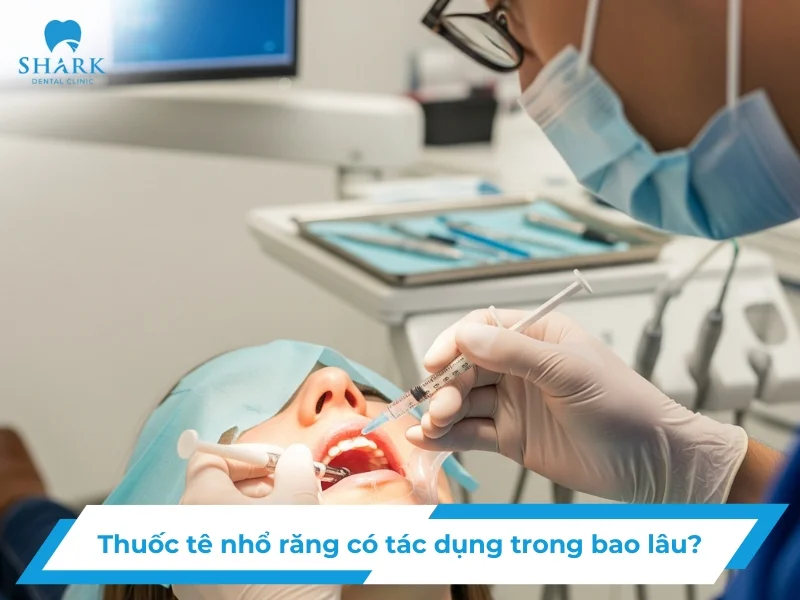 Thuốc tê nhổ răng có tác dụng trong bao lâu
