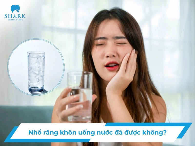 Nhổ răng khôn uống nước đá được không