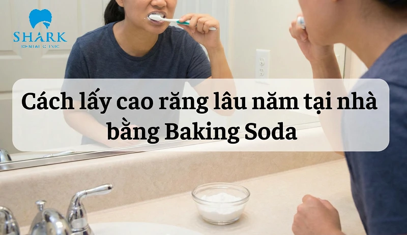Làm rụng cao răng bằng Baking Soda