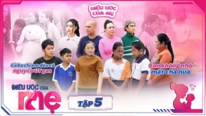 ĐIỀU ƯỚC CỦA MẸ | TẬP 05: Vợ chồng Đạt G Cindy Lư NGHẸN NGÀO với 2 bé gái bị cha mẹ coi như người dưng 8 Điều ước của mẹ tập 5