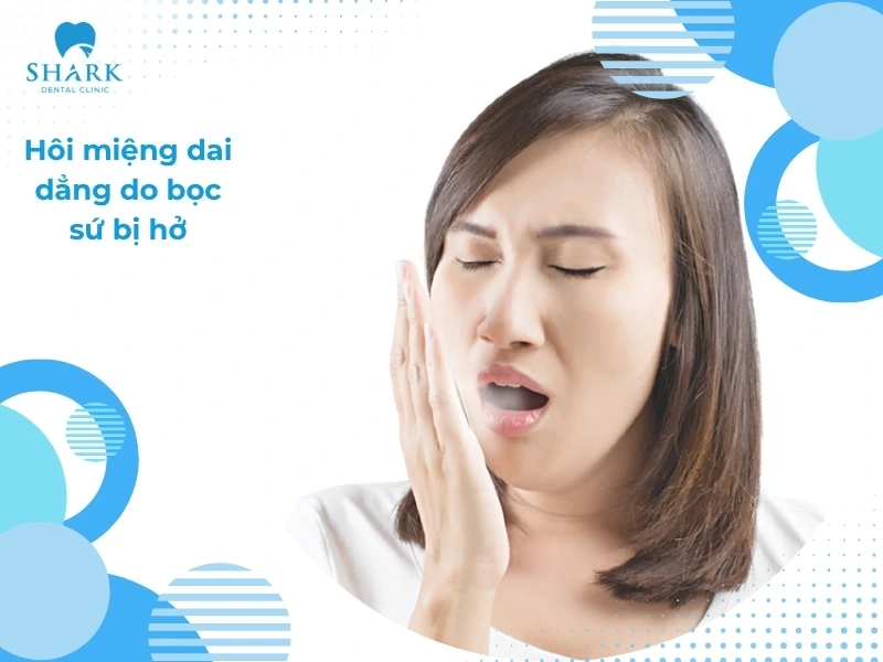 Hôi miệng dai dẳng sau khi bọc sứ