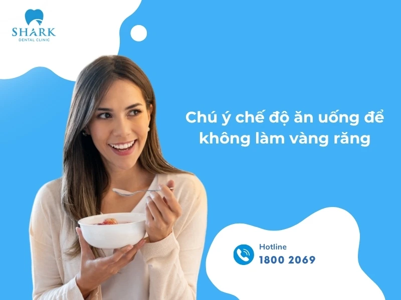 10 Mẹo làm trắng răng trong 5 phút tại nhà hiệu quả và an toàn 30 Hãy chú ý chế độ ăn uống để không làm giảm độ trắng sáng của răng sau khi đã tẩy trắng