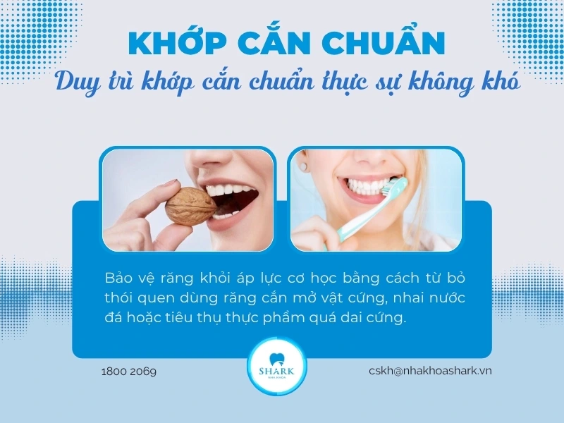 Bảo vệ răng miệng đúng cách để khớp cắn luôn đúng