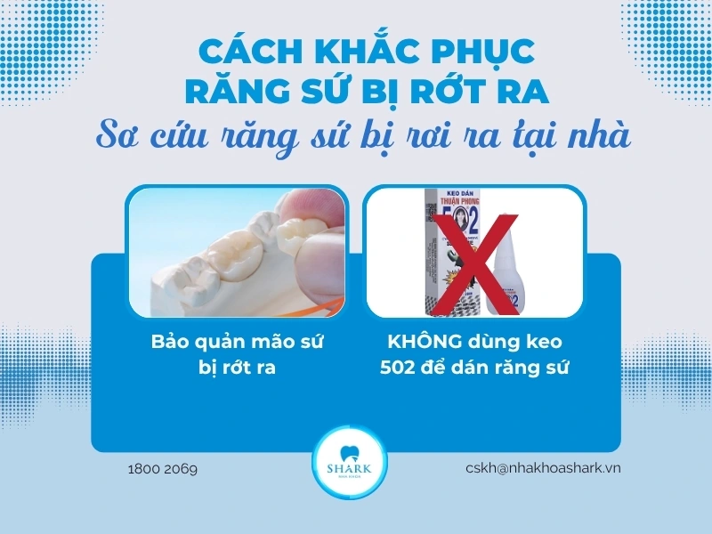 Nhặt và bảo vệ răng sứ bị rơi để bác sĩ có thể gắn lại