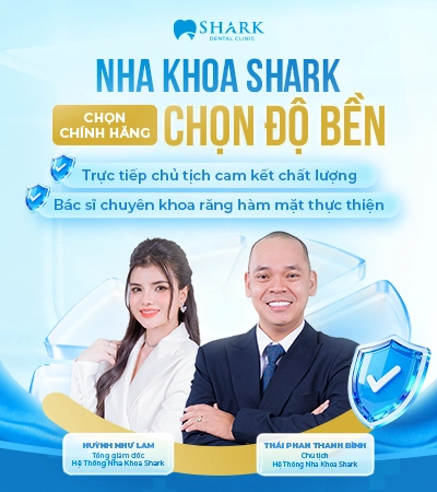 Nha khoa Shark - Địa chỉ uy tín và chuyên nghiệp
