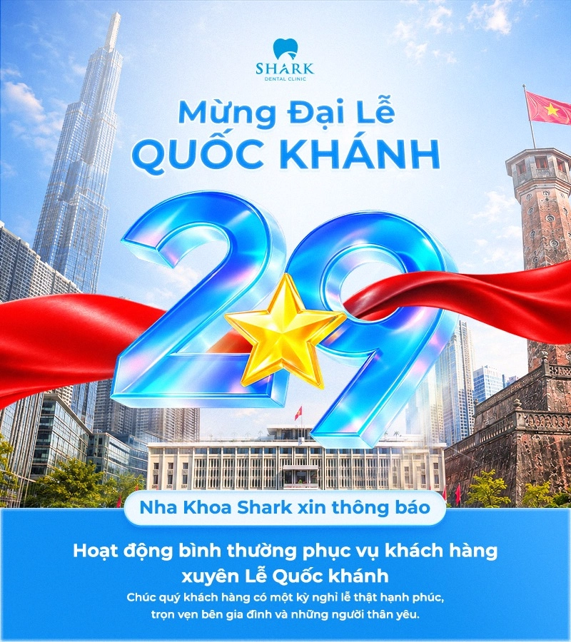 Nha khoa Shark vẫn làm việc xuyên Lễ Quốc Khánh 2026 3 Nha khoa Shark hoạt động xuyên suốt kỳ nghỉ Lễ Quốc Khánh