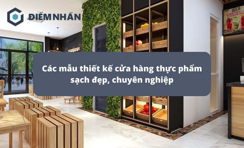 thiet-ke-cua-hang-thuc-pham-sach