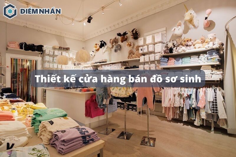 Thiết kế cửa hàng bán đồ sơ sinh
