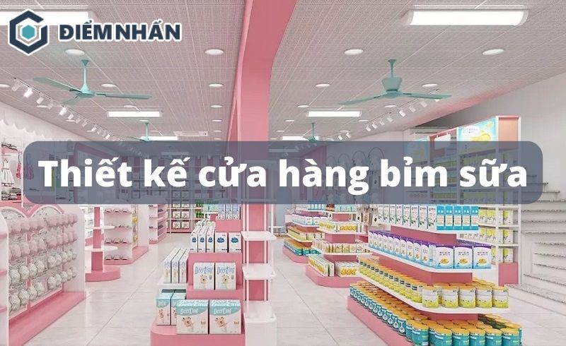Thiết kế cửa hàng bỉm sữa