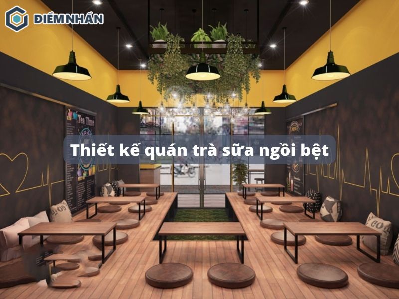 Thiết kế quán trà sữa ngồi bệt