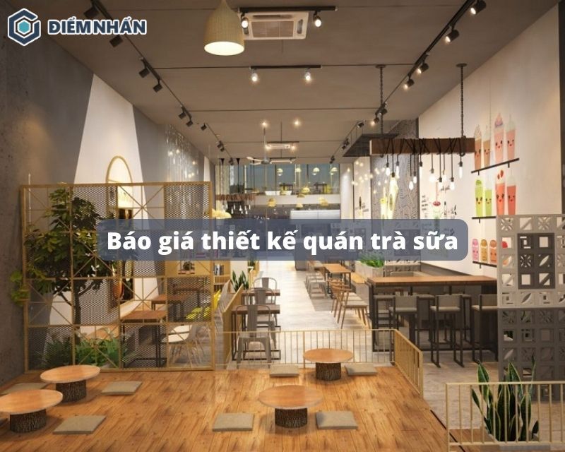 báo giá thiết kế quán trà sữa