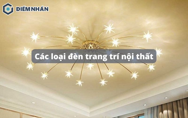 Các loại đèn trang trí nội thất