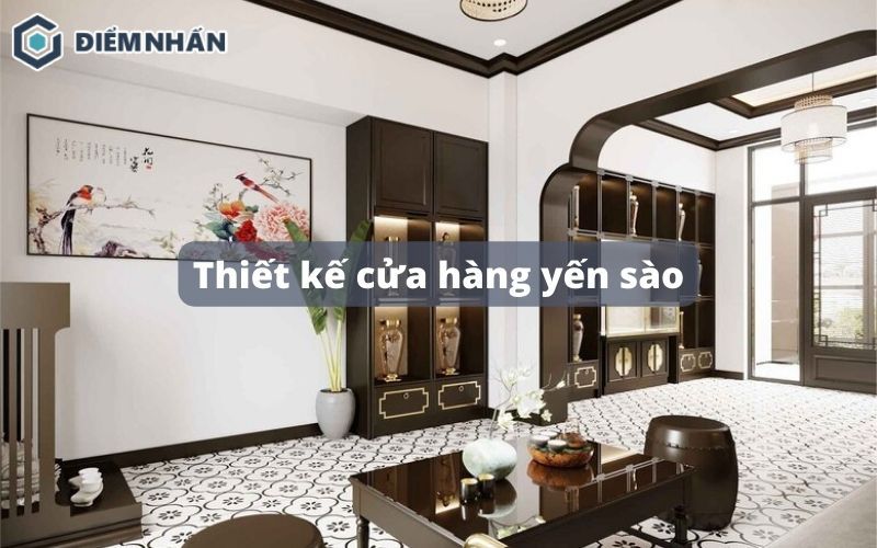 Thiết kế cửa hàng yến sào