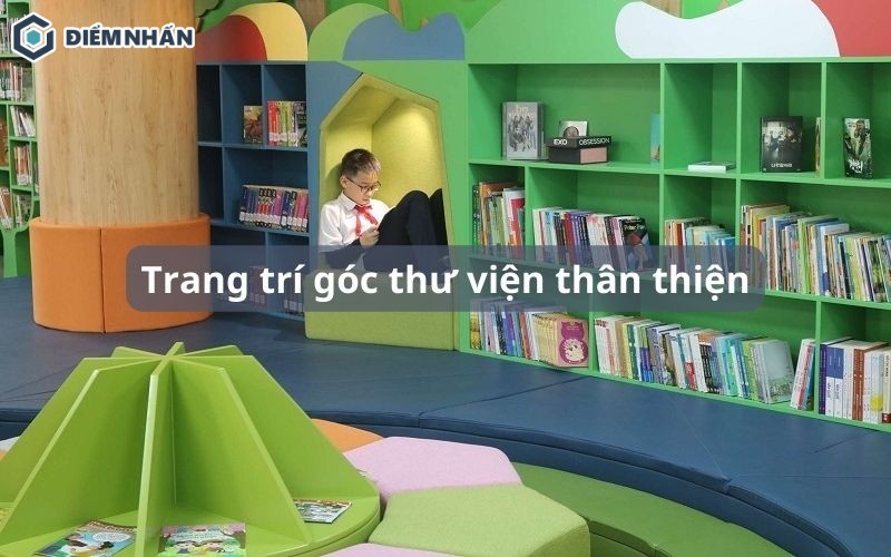 Trang trí góc thư viện thân thiện