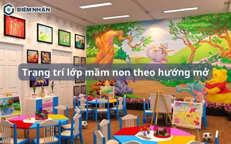 Trang trí lớp mầm non theo hướng mở