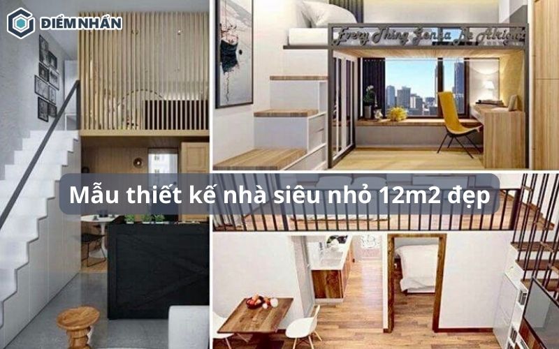 35+ Mẫu thiết kế nhà siêu nhỏ 12m2 đẹp, tiện nghi