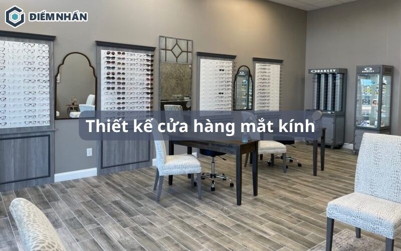 Thiết kế cửa hàng mắt kính